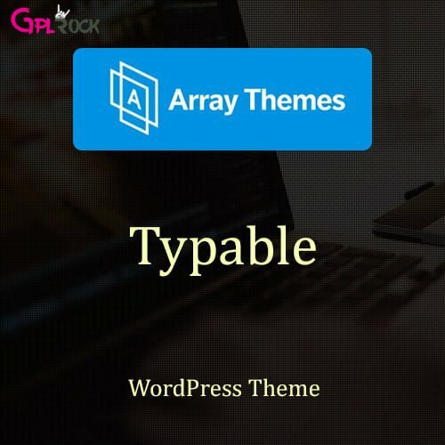 Array Themes Typable WordPress Theme